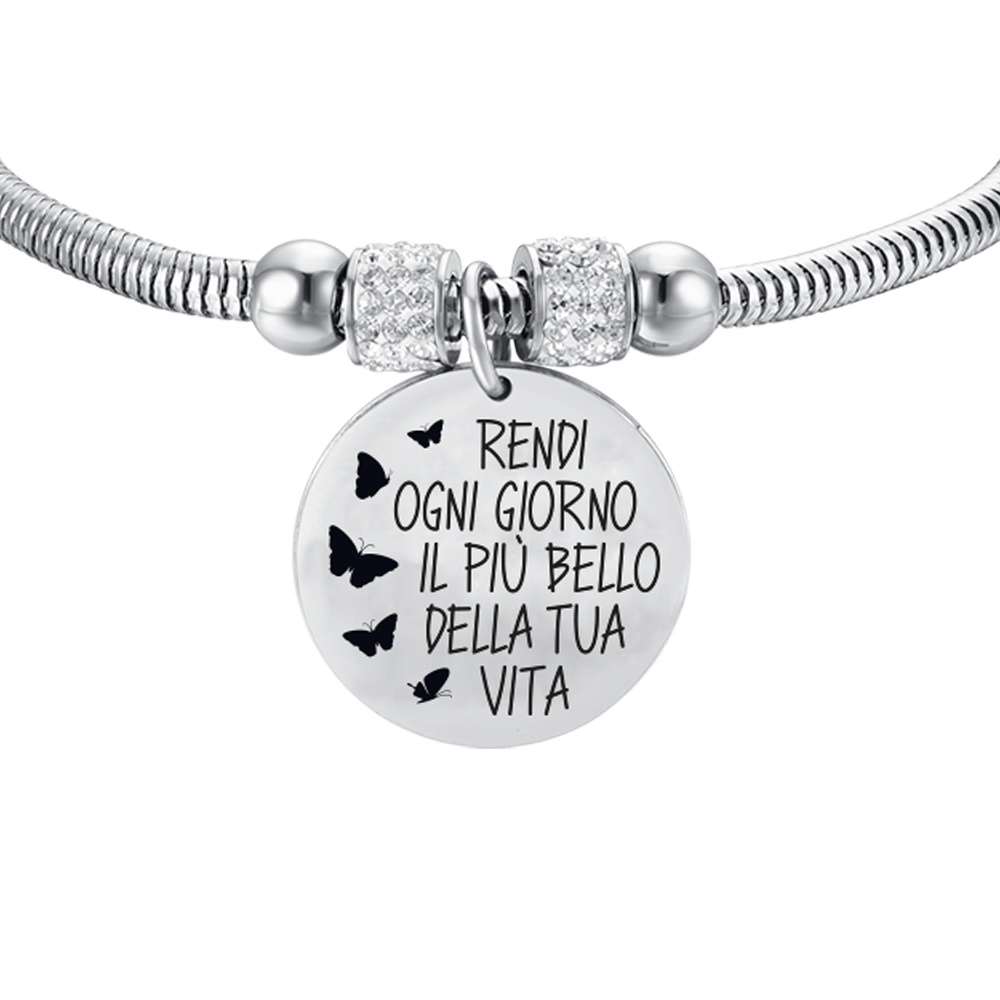 BRACCIALE DONNA IN ACCIAIO RENDI OGNI GIORNO IL PIÙ BELLO DELLA TUA VITA